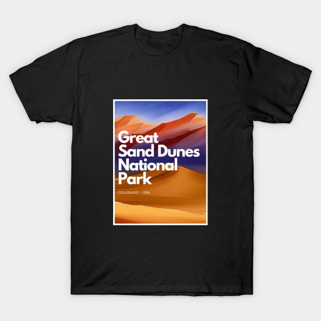 Great Sand Dunes National Park hike Colorado United States T-Shirt by TravlePark